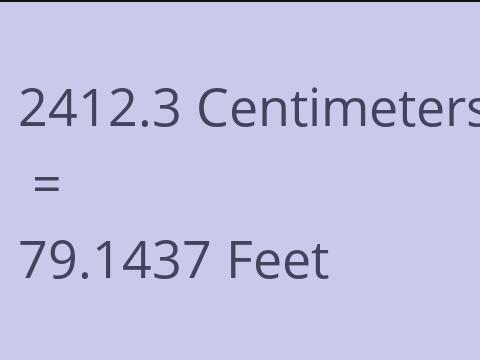 2412.3 CM TO FEET