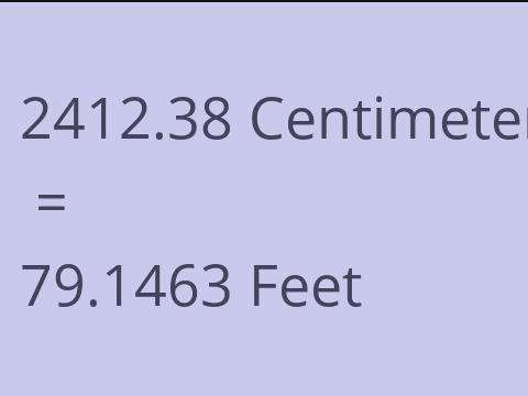 2412.38 CM TO FEET