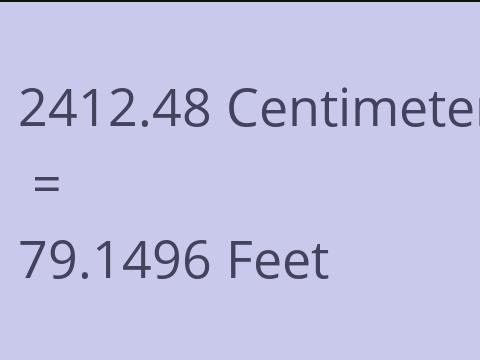 2412.48 CM TO FEET