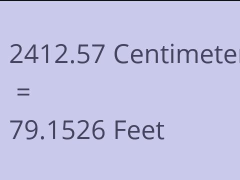 2412.57 CM TO FEET