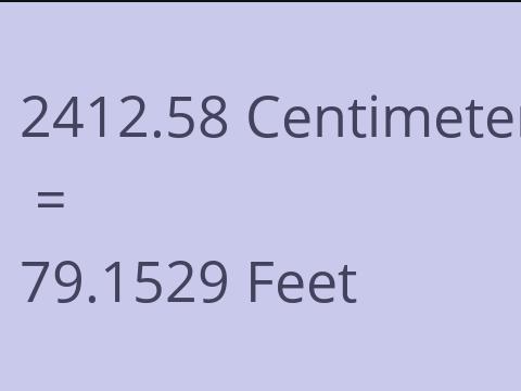 2412.58 CM TO FEET
