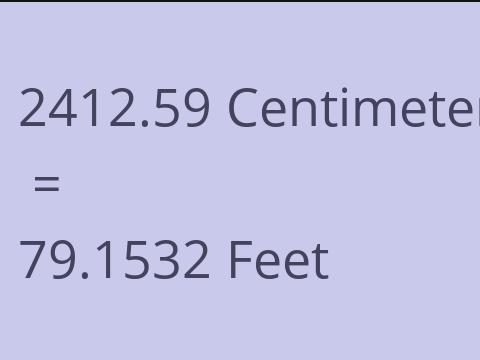 2412.59 CM TO FEET