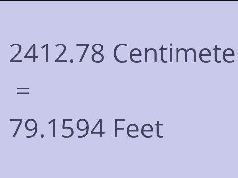 2412.78 CM TO FEET