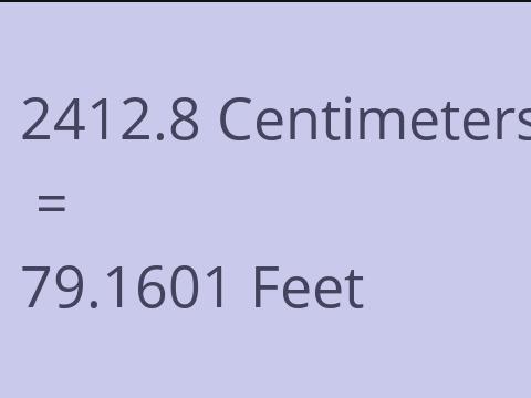 2412.8 CM TO FEET