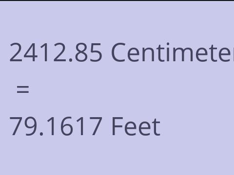 2412.85 CM TO FEET