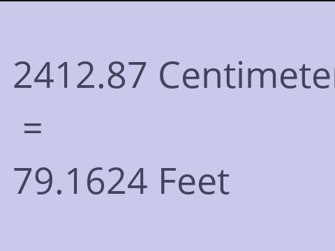 2412.87 CM TO FEET