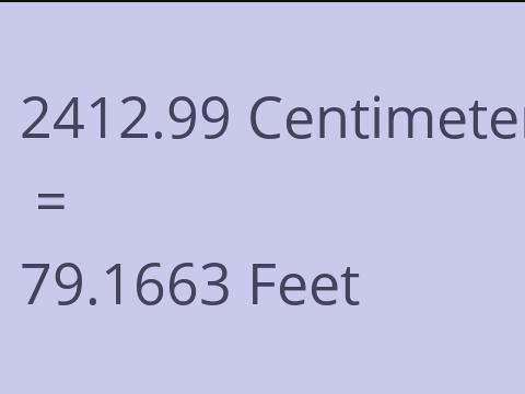 2412.99 CM TO FEET