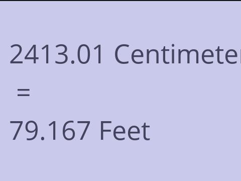 2413.01 CM TO FEET
