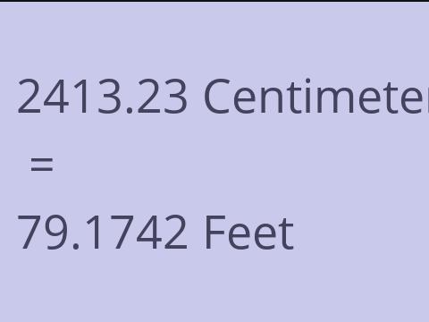 2413.23 CM TO FEET
