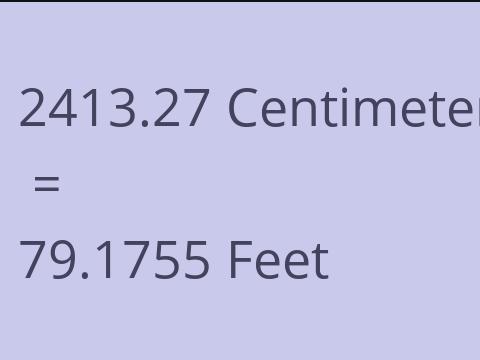 2413.27 CM TO FEET
