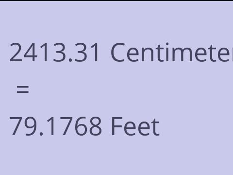 2413.31 CM TO FEET