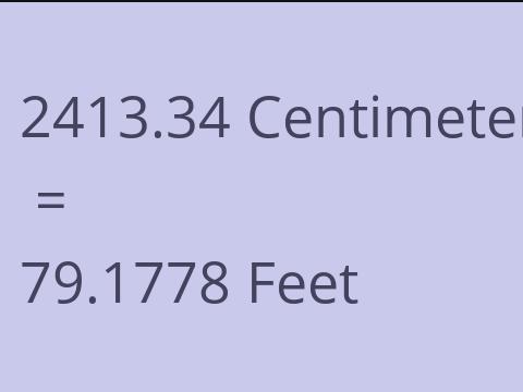 2413.34 CM TO FEET