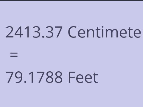 2413.37 CM TO FEET