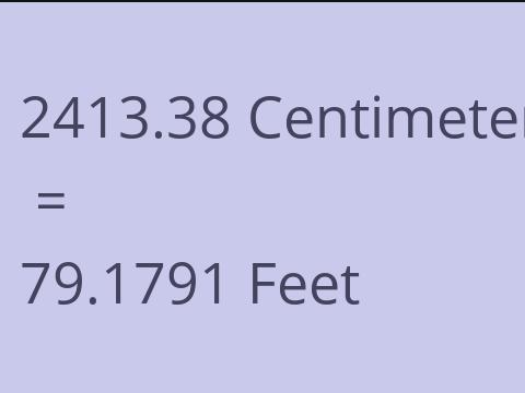 2413.38 CM TO FEET