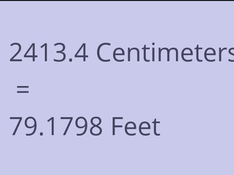 2413.4 CM TO FEET