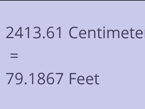 2413.61 CM TO FEET