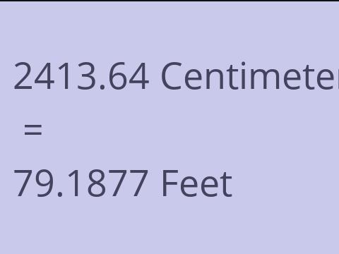2413.64 CM TO FEET