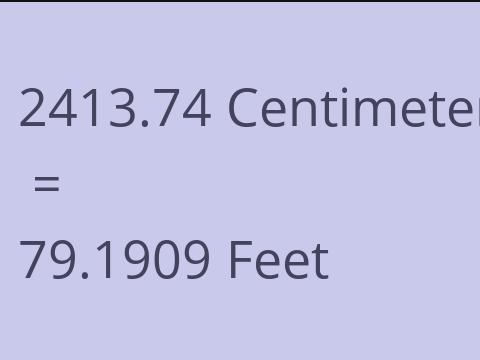 2413.74 CM TO FEET