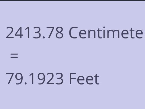 2413.78 CM TO FEET