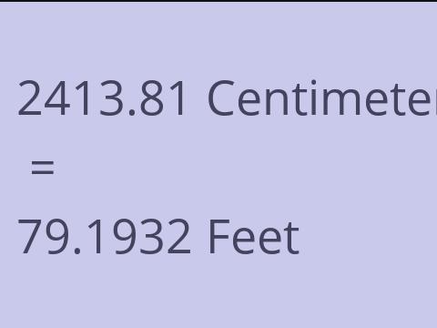 2413.81 CM TO FEET