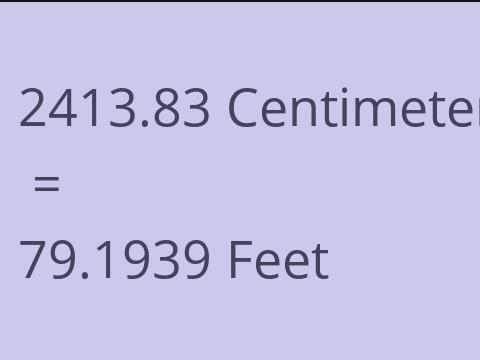 2413.83 CM TO FEET