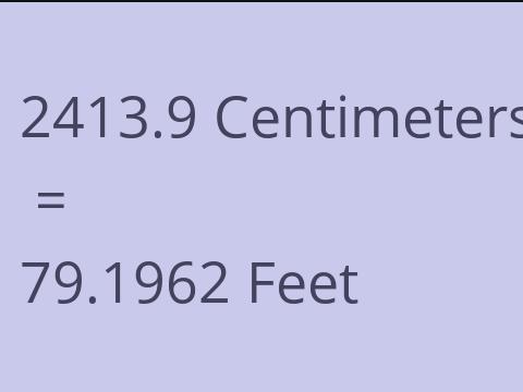 2413.9 CM TO FEET