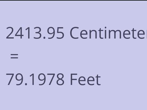 2413.95 CM TO FEET