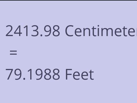 2413.98 CM TO FEET