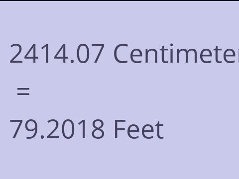 2414.07 CM TO FEET