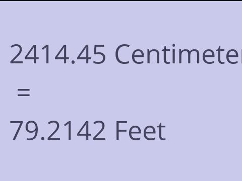 2414.45 CM TO FEET