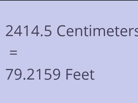 2414.5 CM TO FEET