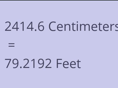 2414.6 CM TO FEET