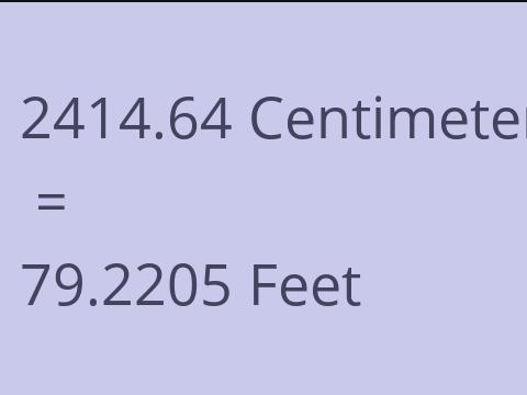 2414.64 CM TO FEET