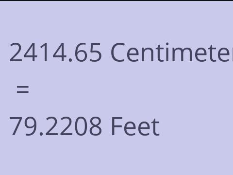 2414.65 CM TO FEET