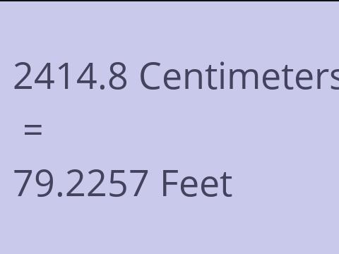 2414.8 CM TO FEET