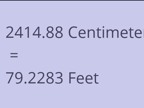 2414.88 CM TO FEET