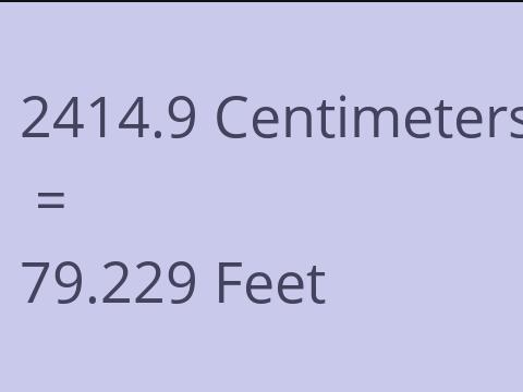 2414.9 CM TO FEET