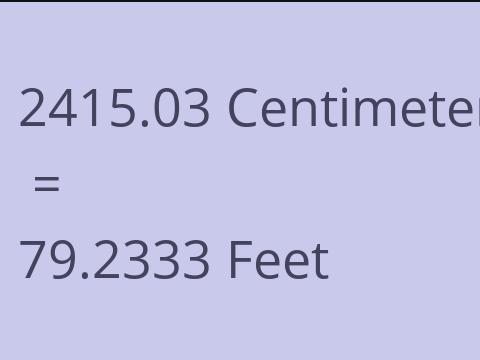 2415.03 CM TO FEET