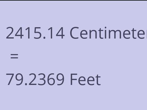 2415.14 CM TO FEET