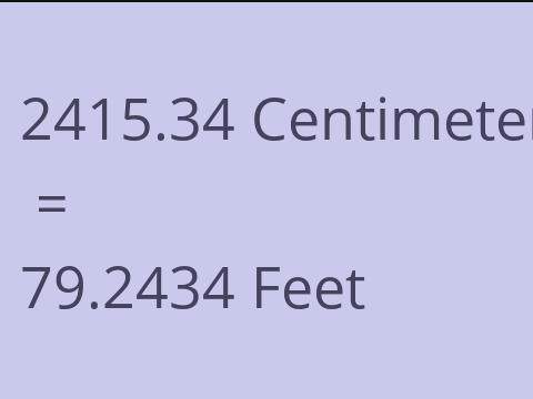 2415.34 CM TO FEET