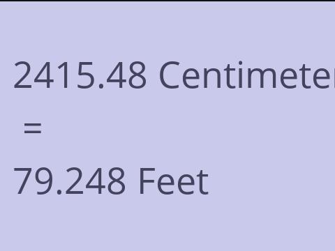 2415.48 CM TO FEET