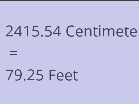 2415.54 CM TO FEET