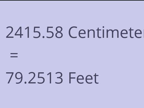 2415.58 CM TO FEET