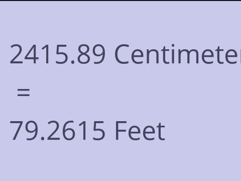 2415.89 CM TO FEET