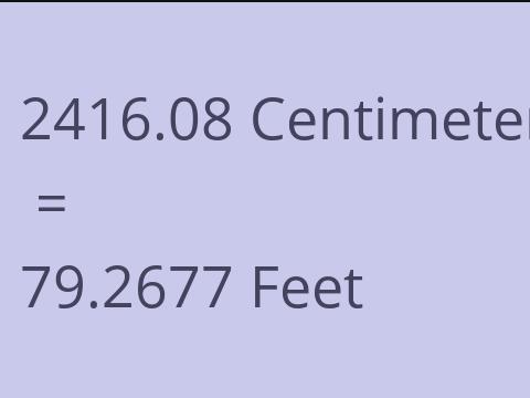 2416.08 CM TO FEET