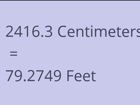 2416.3 CM TO FEET
