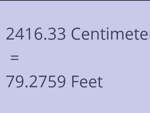 2416.33 CM TO FEET