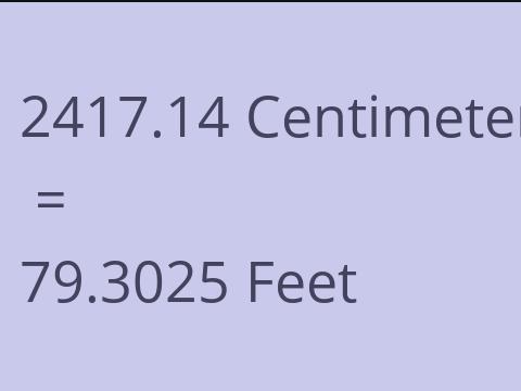 2417.14 CM TO FEET