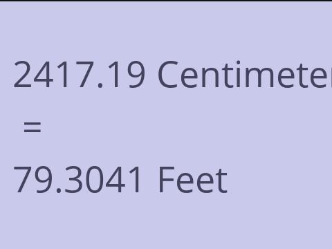 2417.19 CM TO FEET