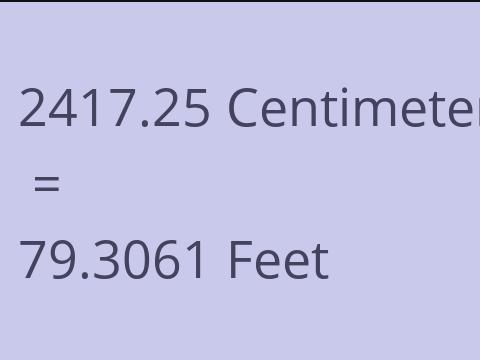 2417.25 CM TO FEET